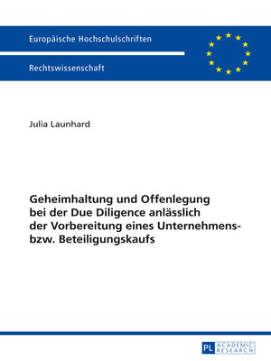 cover image of Geheimhaltung und Offenlegung bei der Due Diligence anlaesslich der Vorbereitung eines Unternehmens- bzw. Beteiligungskaufs